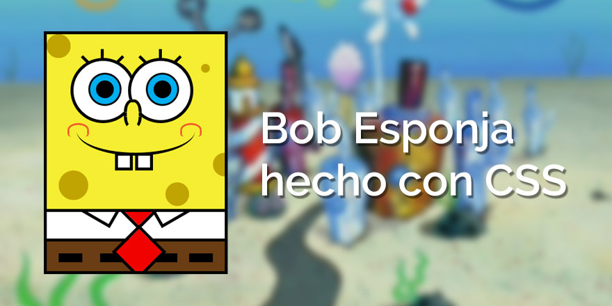 Bob Esponja hecho con CSS y el futuro de las ilustraciones.