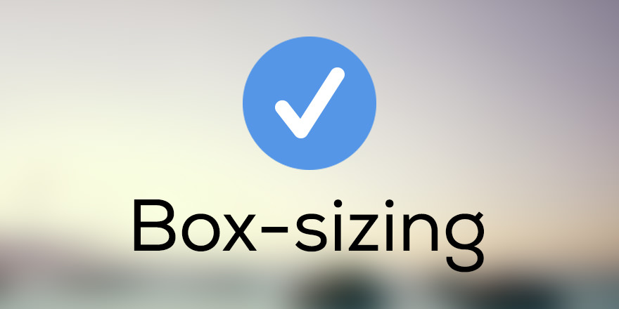 Como utilizar box-sizing correctamente